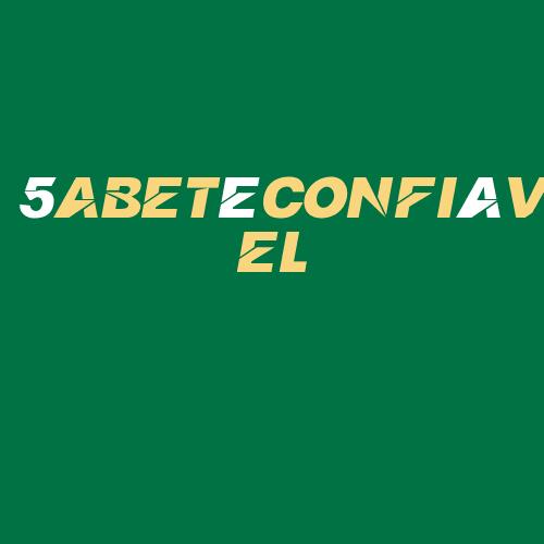 Logo da 5ABETéCONFIáVEL